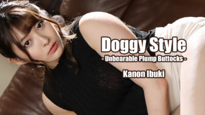 HZ-2841 Doggy Style – ก้นอวบอิ่มเกินจะรับไหว – – Kanon Ibuki