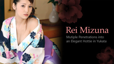 HZ-0310 การเจาะทะลุหลายทางสู่สาวเซ็กซี่ในชุดยูกาตะ – เรอิ มิซูนะ