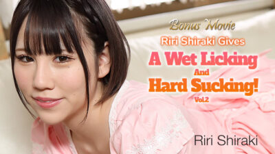 HZ-3156 ริริ ชิรากิ เลียอย่างเปียกโชกและดูดอย่างหนัก! ภาค.2 – ริริ ชิรากิ